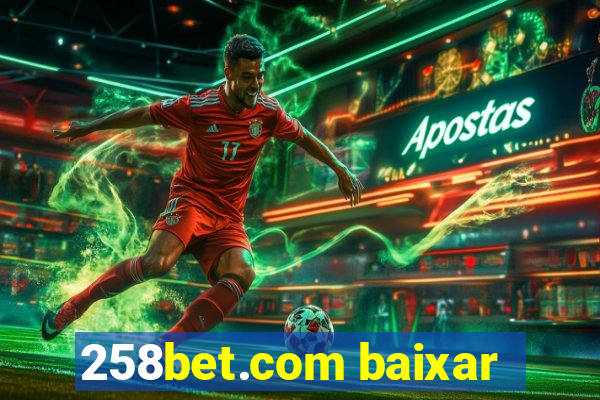 258bet.com baixar